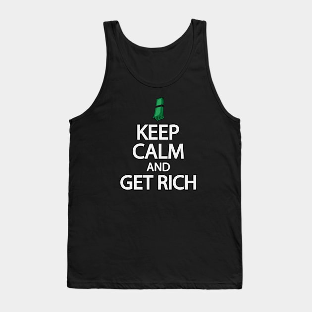 Keep calm and get rich Tank Top by It'sMyTime